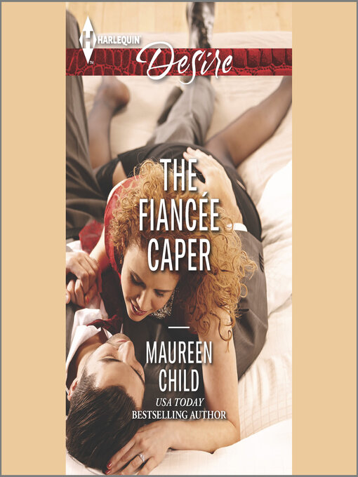 Title details for The Fiancee Caper by Maureen Child - Wait list